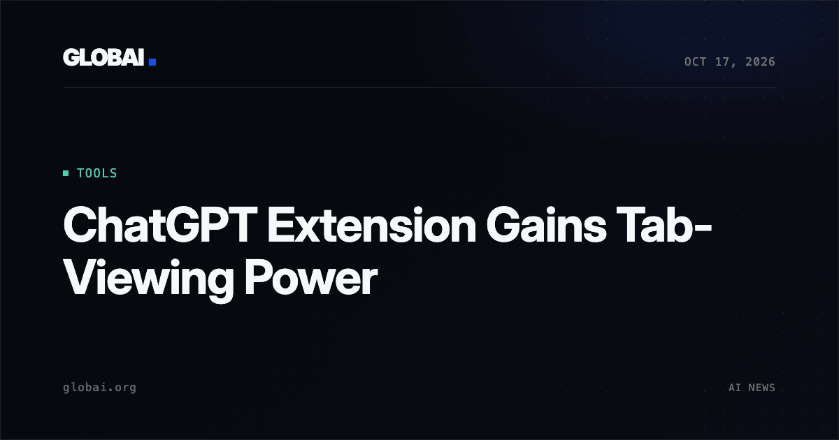 ChatGPT Extension Gains Tab-Viewing Power