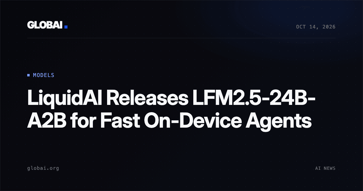 LiquidAI Releases LFM2.5-24B-A2B for Fast On-Device Agents