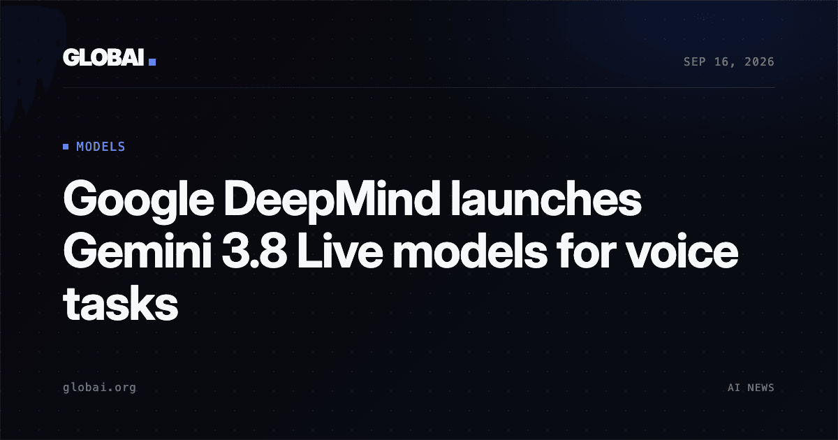 Google DeepMind launches Gemini 3.8 Live models for voice tasks