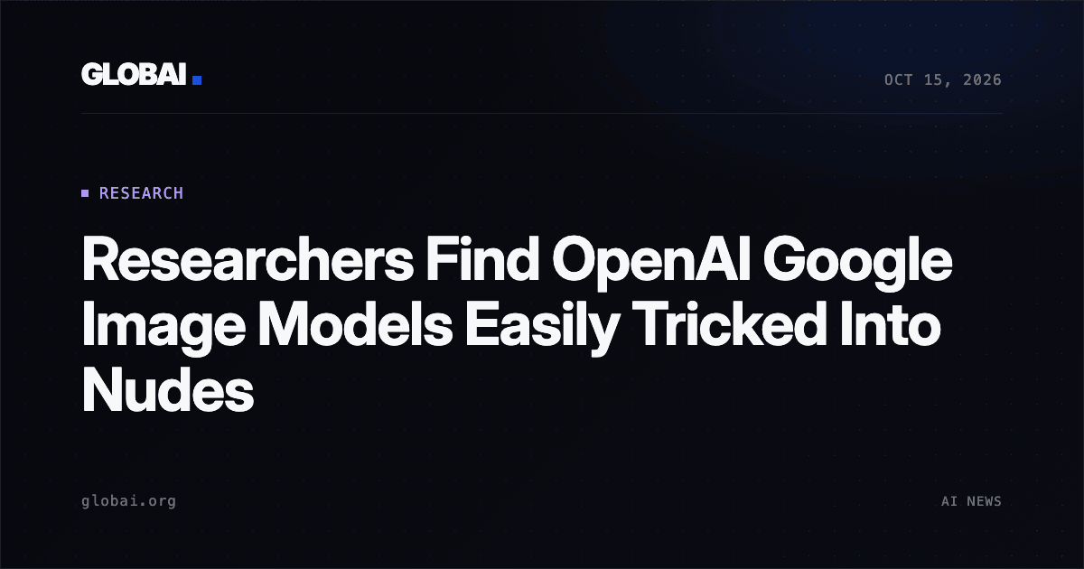 Researchers Find OpenAI Google Image Models Easily Tricked Into Nudes