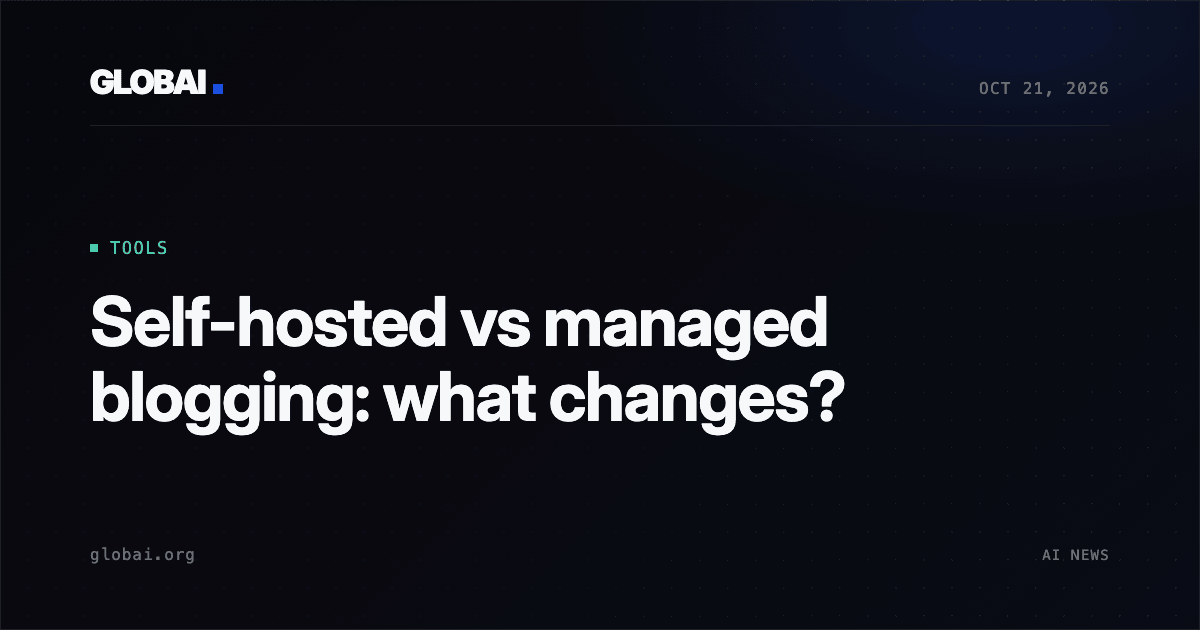 Self-hosted vs managed blogging: what changes?