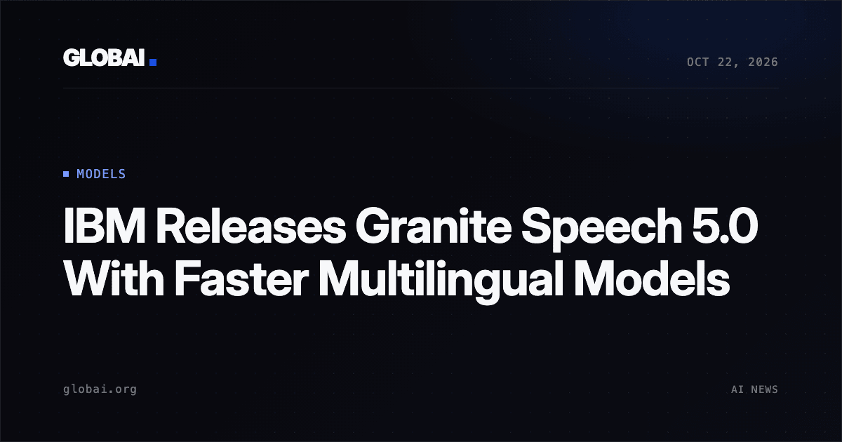 IBM Releases Granite Speech 5.0 With Faster Multilingual Models
