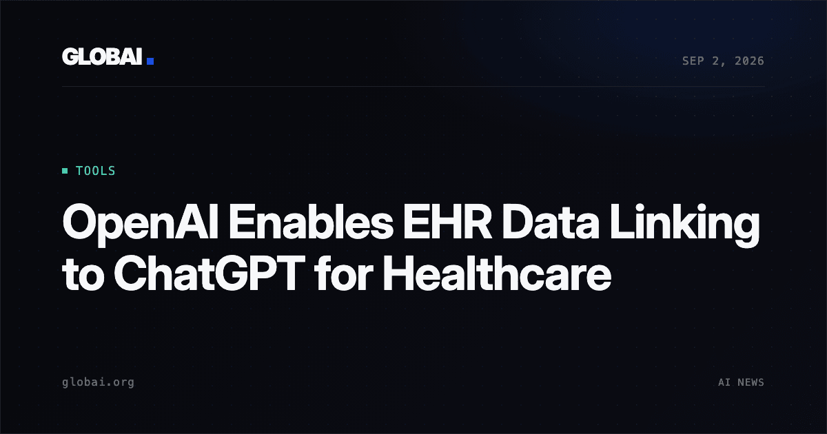 OpenAI Enables EHR Data Linking to ChatGPT for Healthcare