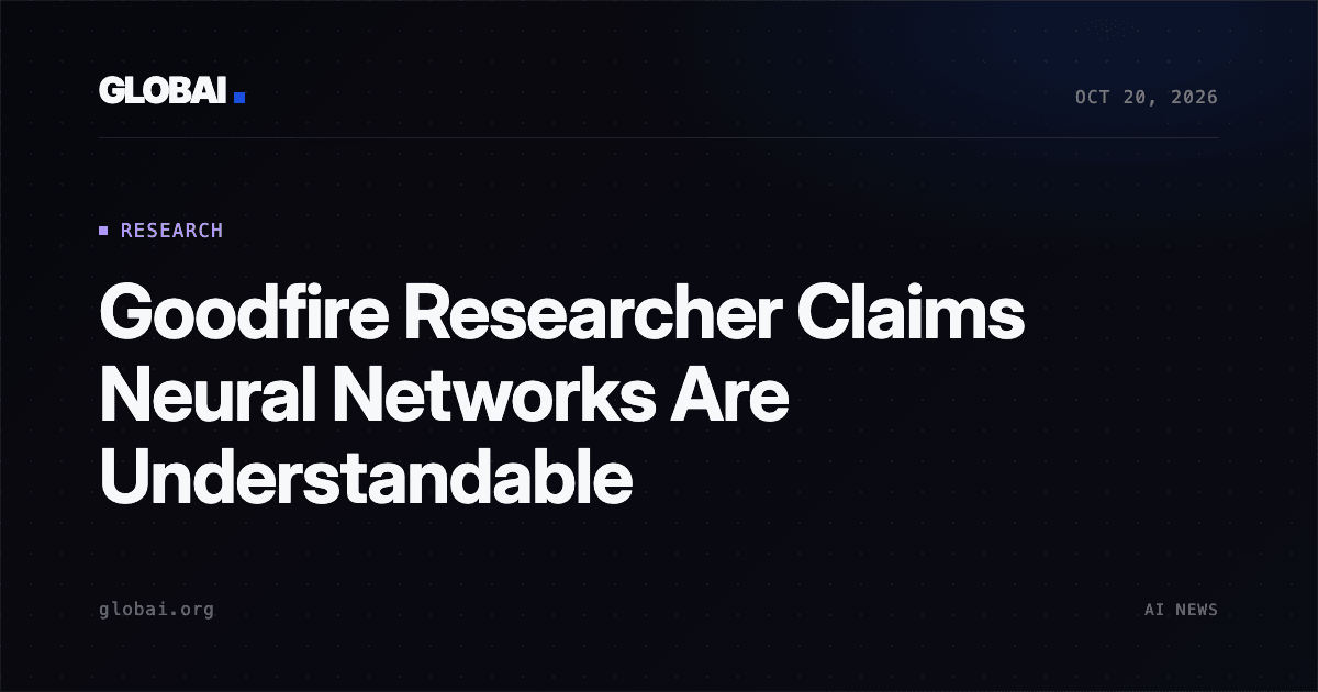 Goodfire Researcher Claims Neural Networks Are Understandable