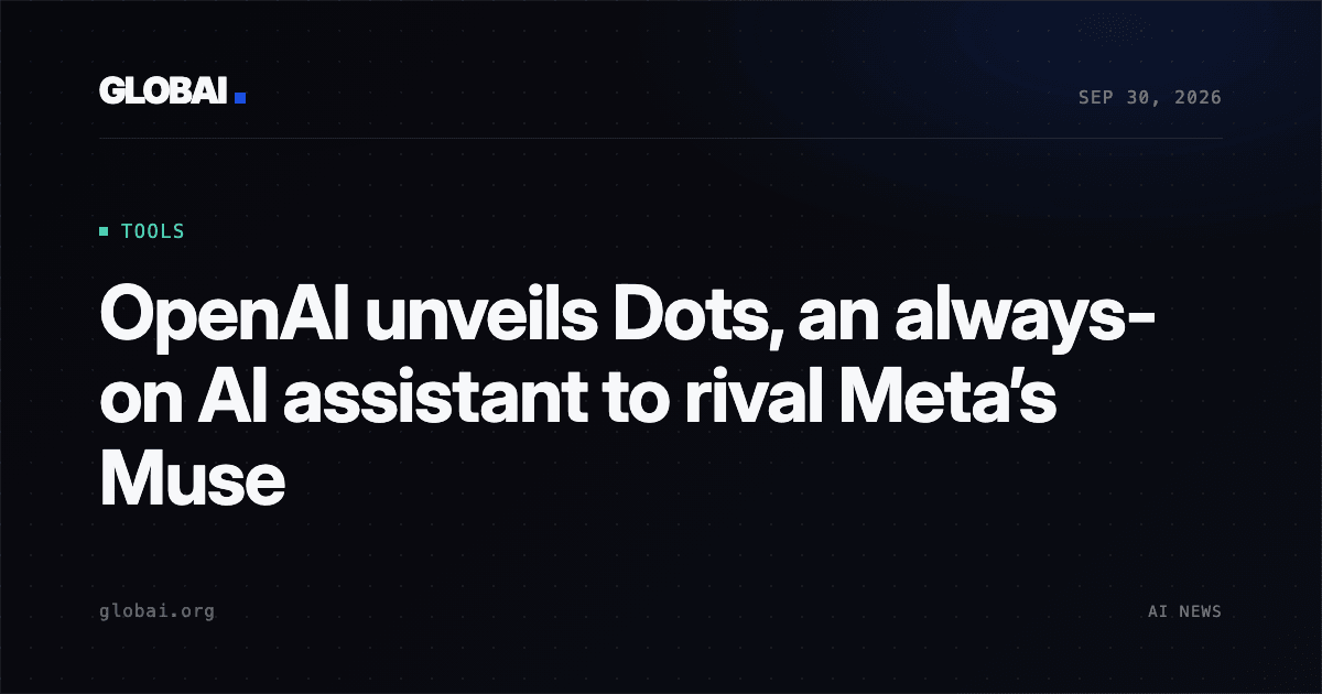 OpenAI unveils Dots, an always-on AI assistant to rival Meta’s Muse